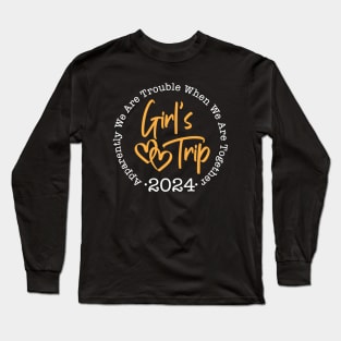 Girls Trip 2024 Long Sleeve T-Shirt